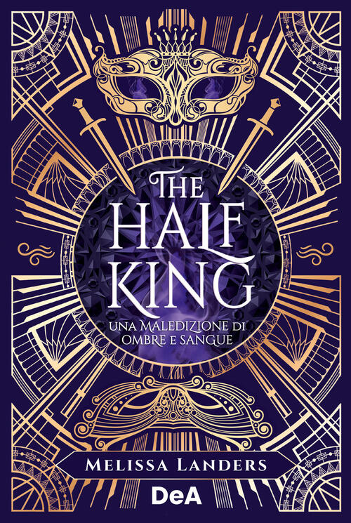 The Half King. Una Maledizione Di Ombre E Sangue. Booklover Approved Melissa L