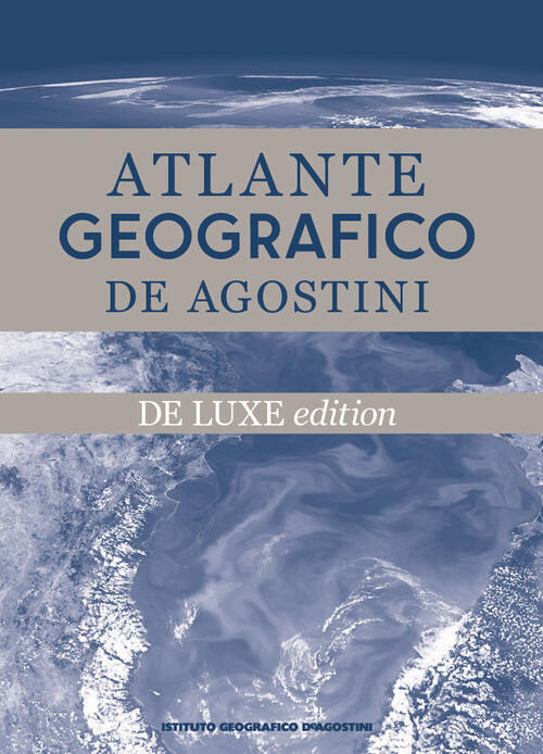 Atlante Geografico De Agostini 2026. Ediz. Deluxe De Agostini 2025