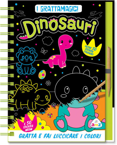 Dinosauri Neon. I Grattamagici. Ediz. A Spirale. Con Stilo Amz 2025