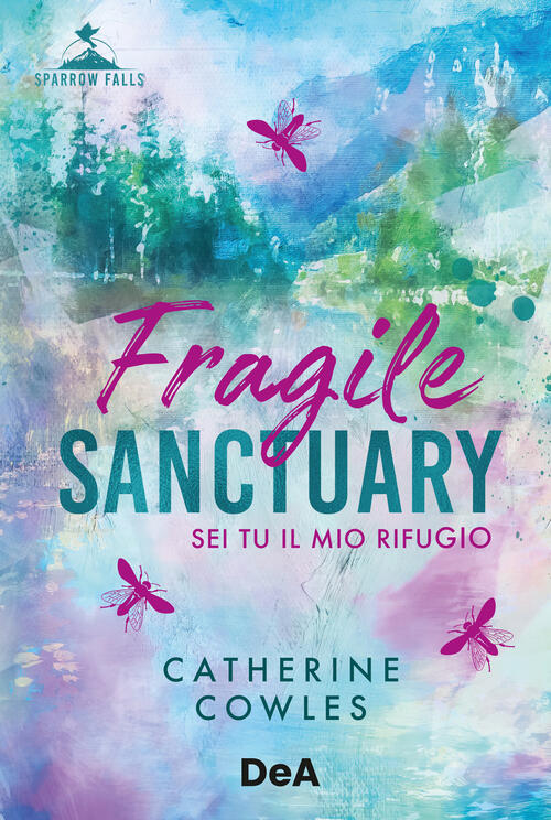 Fragile Sanctuary. Booklover Approved. Ediz. Italiana Catherine Cowles De Agos