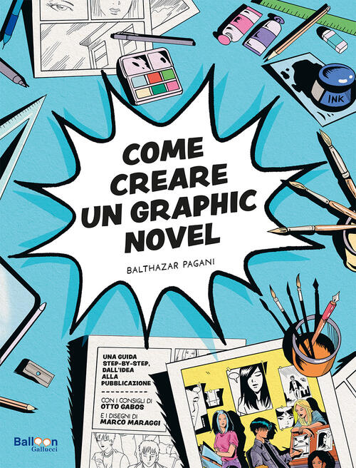 Come Creare Un Graphic Novel Balthazar Pagani Gallucci Balloon 2023