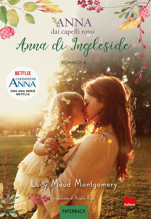 Anna Di Ingleside. Anna Dai Capelli Rossi. Paperback. Vol. 6 Lucy Maud Montgom