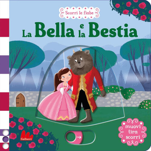 La Bella E La Bestia. Scorri Le Fiabe Dan Taylor Gallucci 2025