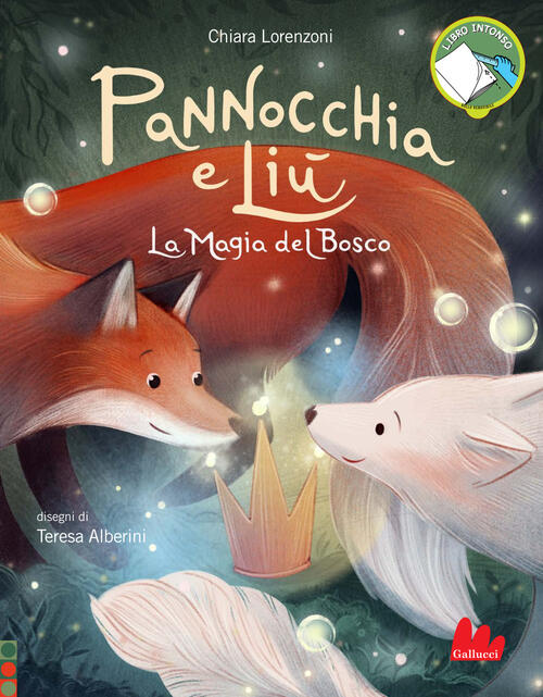 Pannocchia E Liu. La Magia Del Bosco Chiara Lorenzoni Gallucci 2026