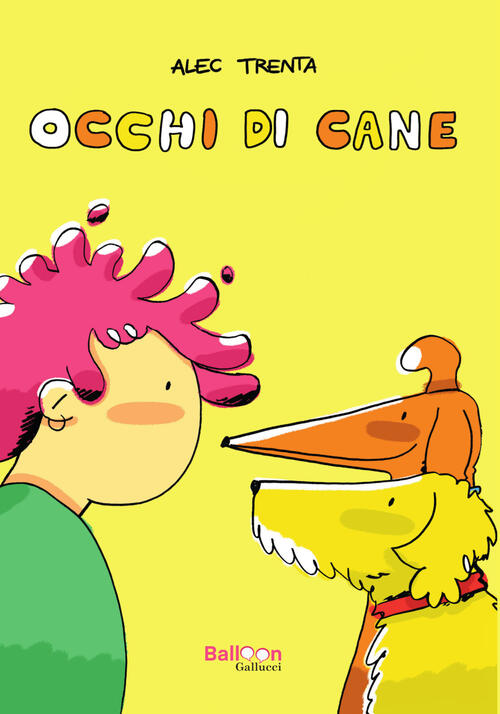 Occhi Di Cane Alec Trenta Gallucci Balloon 2026