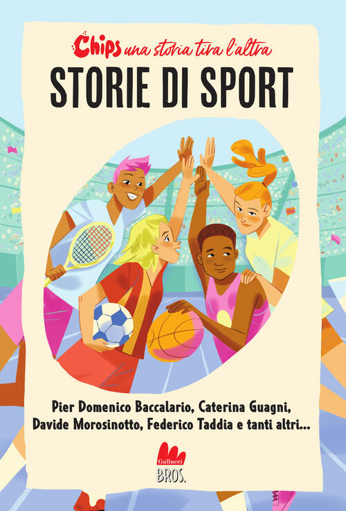 Storie Di Sport. Chips. Una Storia Tira L'altra Gallucci Bros 2026