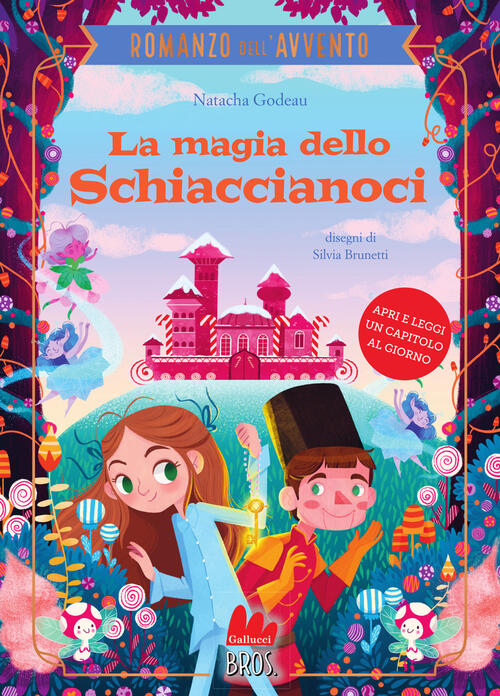 La Magia Dello Schiaccianoci. Il Romanzo Dell'avvento Natacha Godeau, Brunetti