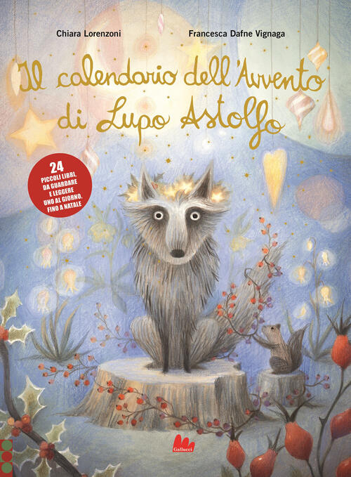 Il Calendario Dell'avvento Di Lupo Astolfo Chiara Lorenzoni, Francesca Dafne V