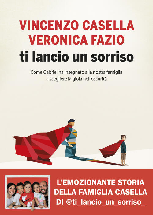 Ti Lancio Un Sorriso. Come Gabriel Ha Insegnato Alla Nostra Famiglia A Sceglie