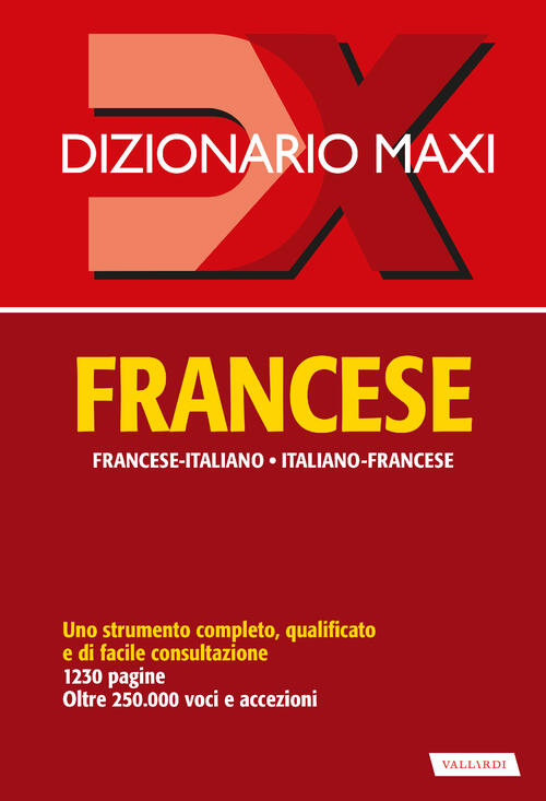 Dizionario Maxi. Francese. Francese-Italiano, Italiano-Francese. Ediz. Bilingu
