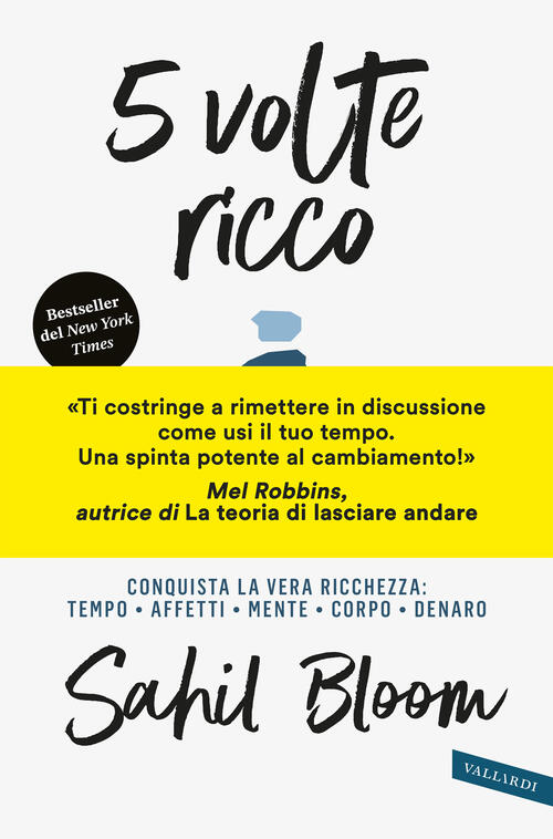 5 Volte Ricco. Conquista La Vera Ricchezza: Tempo, Affetti, Mente, Corpo, Dena