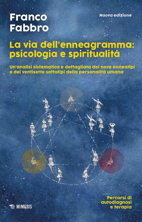La Via Dell'enneagramma: Psicologia E Spiritualit��. Un'analisi Sistematica E