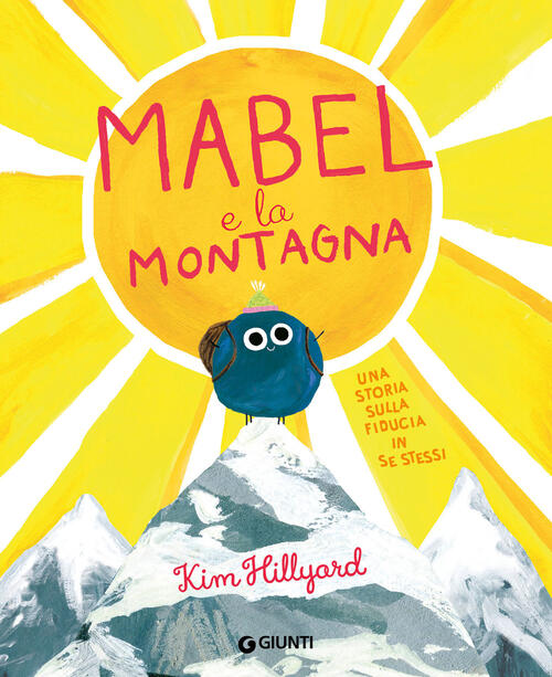 Mabel E La Montagna Kim Hillyard Giunti Editore 2025