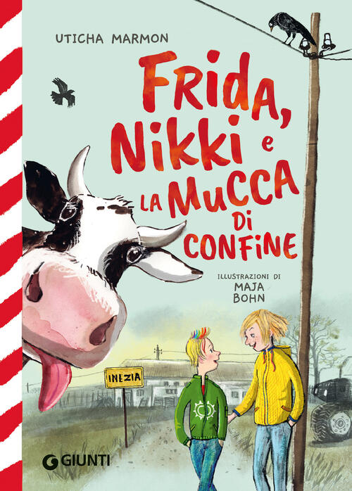 Frida, Nikki E La Mucca Di Confine Uticha Marmon Giunti Editore 2025