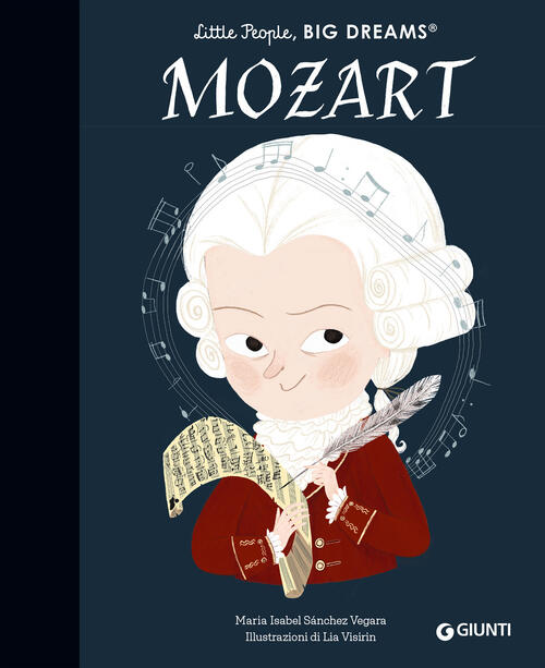 Mozart. Little People Big Dreams Maria Isabel Sanchez Vegara Giunti Editore 20