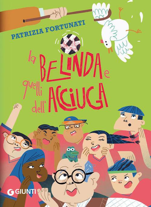 La Belinda E Quelli Dell'acciuga Patrizia Fortunati Giunti Editore 2026