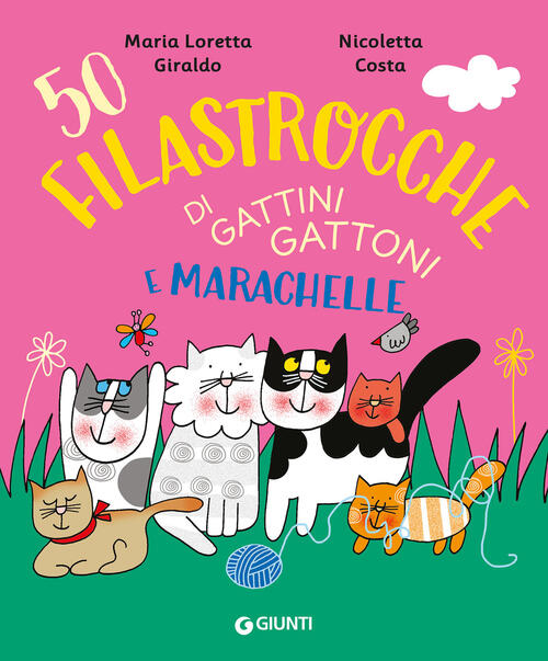 50 Filastrocche Di Gattini Gattoni E Marachelle Maria Loretta Giraldo Giunti E