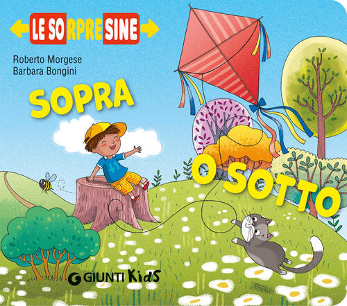 Sopra O Sotto. Le Sorpresine Roberto Morgese Giunti Editore 2025
