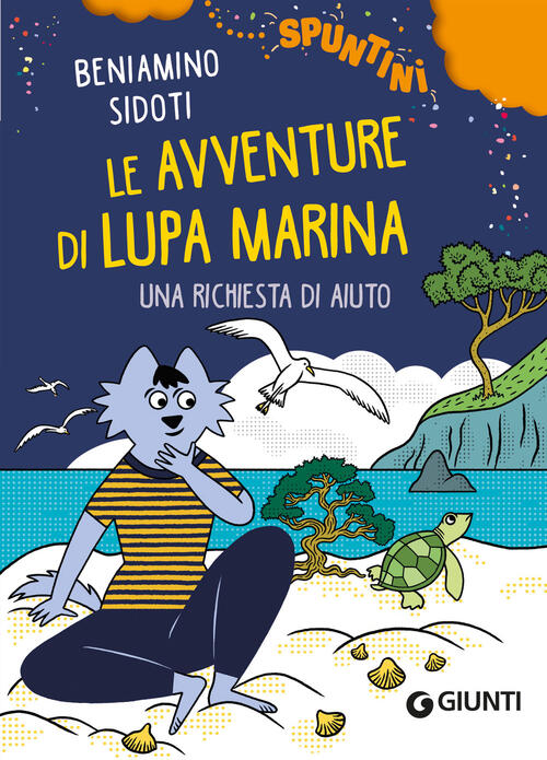 Una Richiesta Di Aiuto. Le Avventure Di Lupa Marina Beniamino Sidoti Giunti Ed