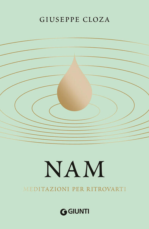Nam. Meditazioni Per Ritrovarti Giuseppe Cloza Giunti Editore 2026