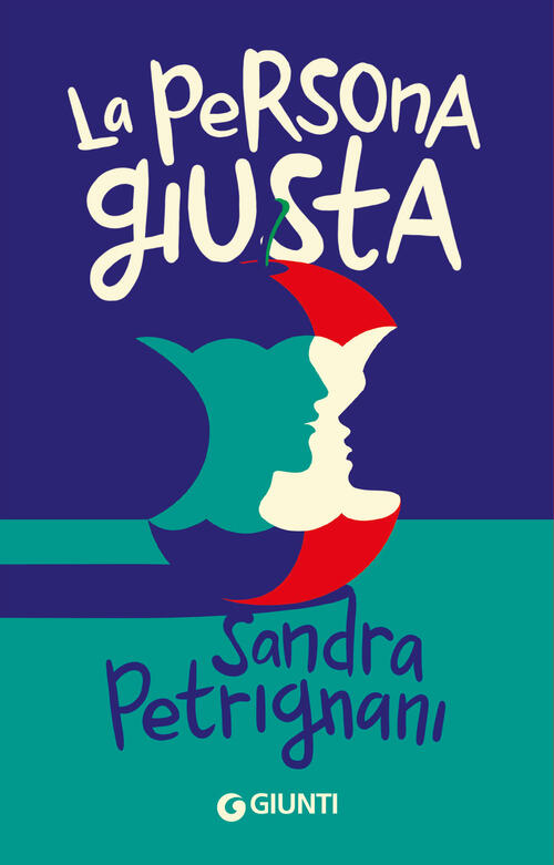 La Persona Giusta Sandra Petrignani Giunti Editore 2025