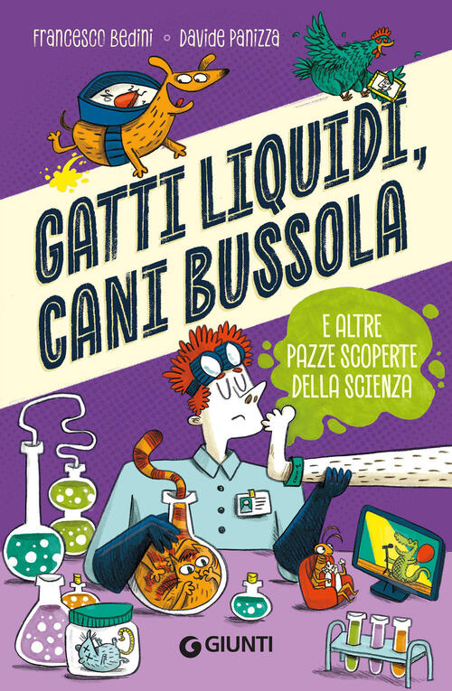 Gatti Liquidi, Cani Bussola E Altre Pazze Scoperte Della Scienza Francesco Bed