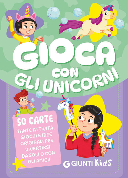 Gioca Con Gli Unicoirni. 50 Carte. Tante Attivita, Giochi E Idee Originali Per