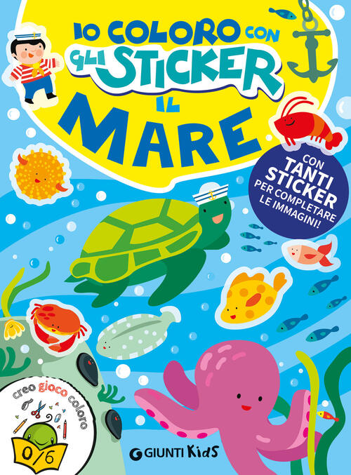 Il Mare. Io Coloro Con Gli Stickers Giunti Editore 2025