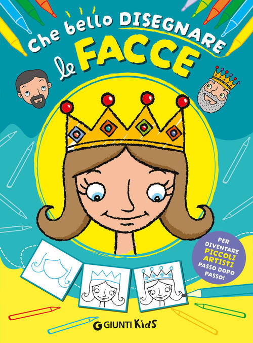 Com'e Bello Disegnare Le Facce Giunti Editore 2025