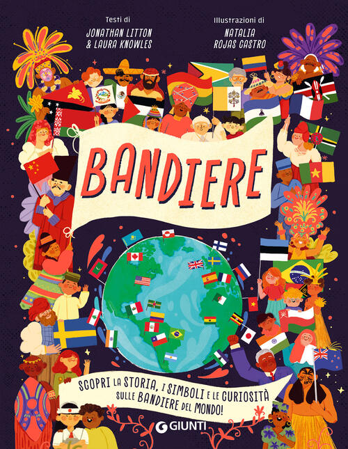 Bandiere. Scopri La Storia, I Simboli E Le Curiosita Sulle Bandiere Del Mondo!