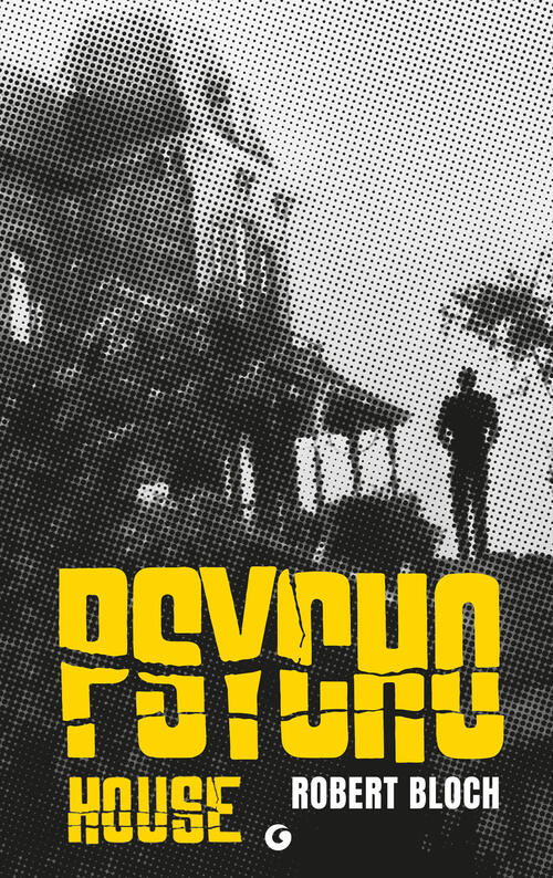 Psycho House Robert Bloch Giunti Editore 2026