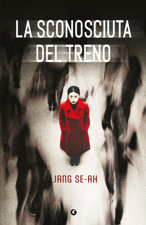 La Sconosciuta Del Treno Se-Ah Jang Giunti Editore 2026