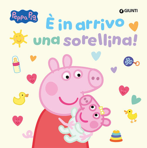 E' In Arrivo Una Sorellina! Peppa Pig Giunti Editore 2026
