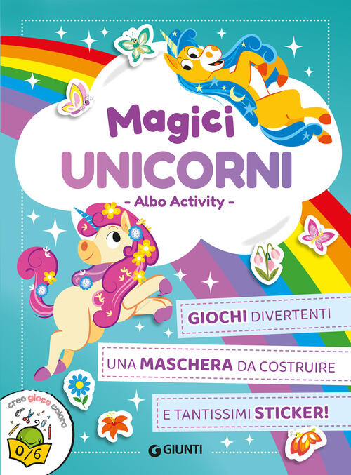 Magici Unicorni. Creo Gioco Coloro. Con Adesivi Giorgio Di Vita Giunti Editore