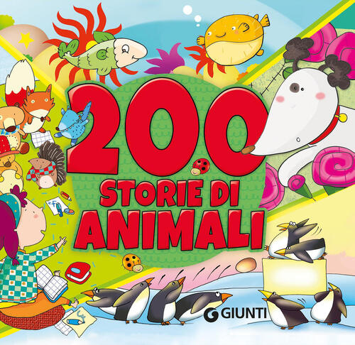 200 Storie Di Animali Annalisa Lay Giunti Editore 2026