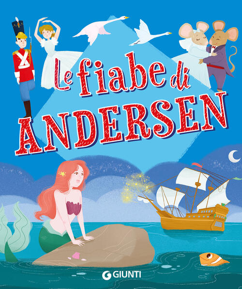 Le Fiabe Di Andersen Hans Christian Andersen Giunti Editore 2026