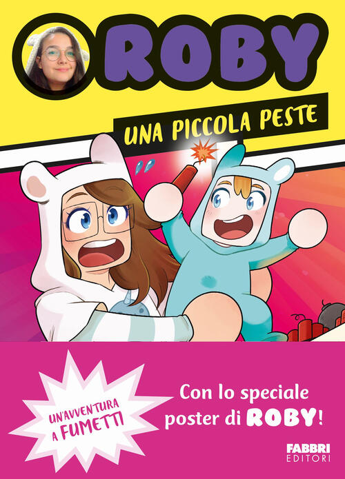 Una Piccola Peste. Un'avventura A Fumetti. Con Poster Roby Fabbri 2025