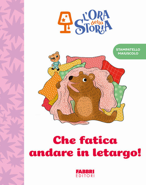 Che Fatica Andare In Letargo! L'ora Della Storia Fabbri 2025