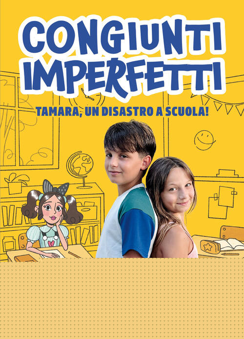 Tamara, Un Disastro A Scuola! Ediz. Illustrata Congiunti Imperfetti Fabbri 202
