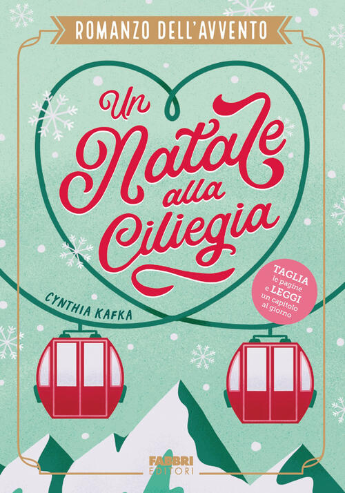 Un Natale Alla Ciliegia. Romanzo Dell'avvento Cynthia Kafka Fabbri 2026
