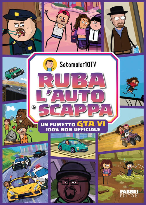 Ruba L'auto E Scappa. Un Fumetto Gta Vi 100% Non Ufficiale Sotomaior10tv Fabbr