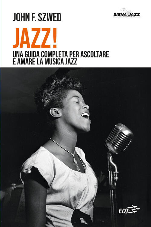 Jazz! Una Guida Completa Per Ascoltare E Amare La Musica Jazz John F. Szwed Ed