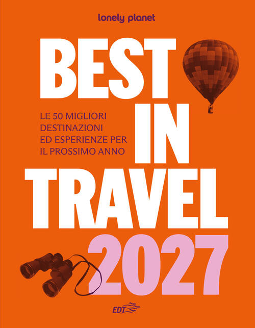Best In Travel 2027 Lonely Planet Italia 2026