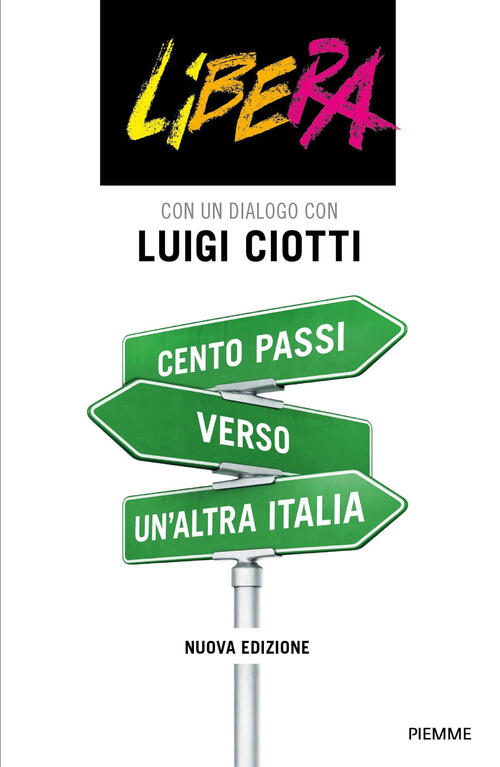 Cento Passi Verso Un'altra Italia. Nuova Ediz. Luigi Ciotti Piemme 2025