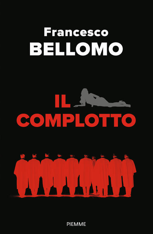 Il Complotto Francesco Bellomo Piemme 2025