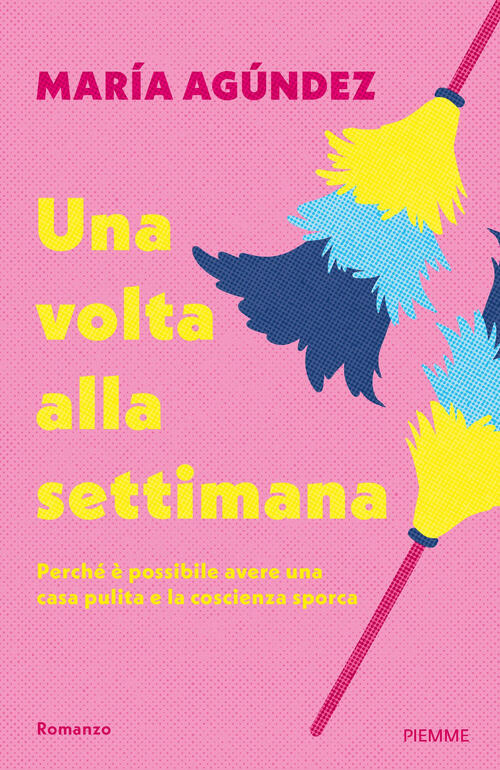 Una Volta Alla Settimana Maria Agundez Piemme 2025