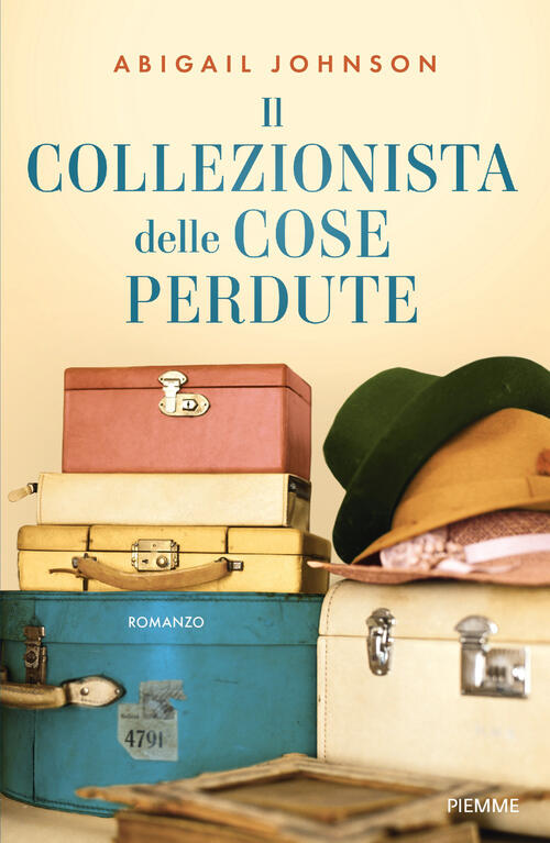 Il Collezionista Delle Cose Perdute Abigail Johnson Piemme 2026