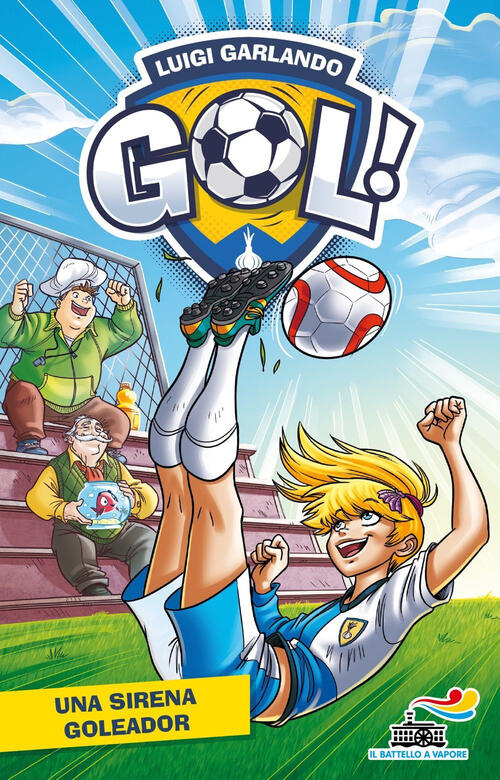 Una Sirena Goleador Luigi Garlando Piemme 2025