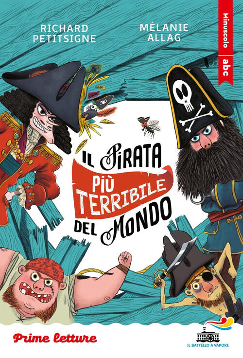 Il Pirata Piu Terribile Del Mondo. Stampatello Minuscolo Richard Petitsigne Pi