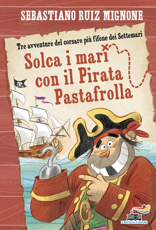 Solca I Mari Con Il Pirata Pastafrolla! Stampatello Minuscolo Sebastiano Migno